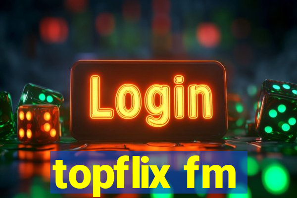 topflix fm